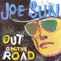 Joe Sun - Out On The Road